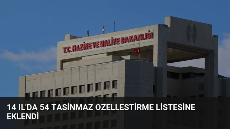 14 Il’da 54 Tasinmaz Ozellestirme Listesine Eklendi