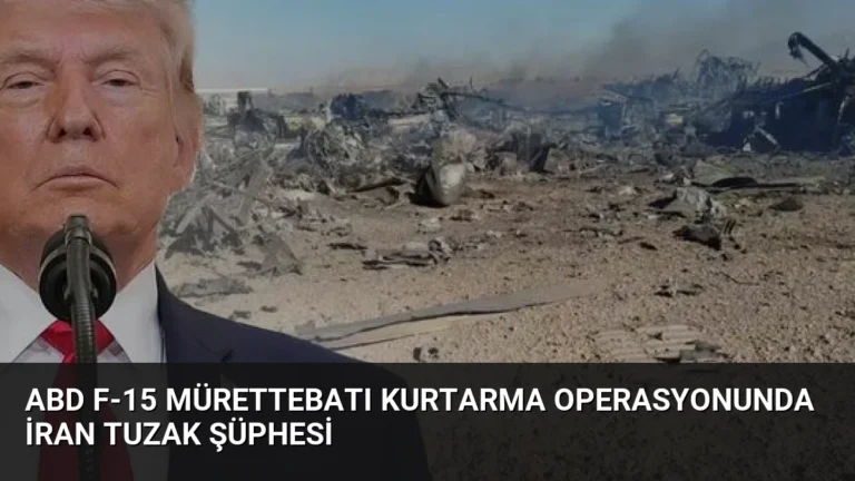 ABD F-15 Mürettebatı Kurtarma Operasyonunda İran Tuzak Şüphesi