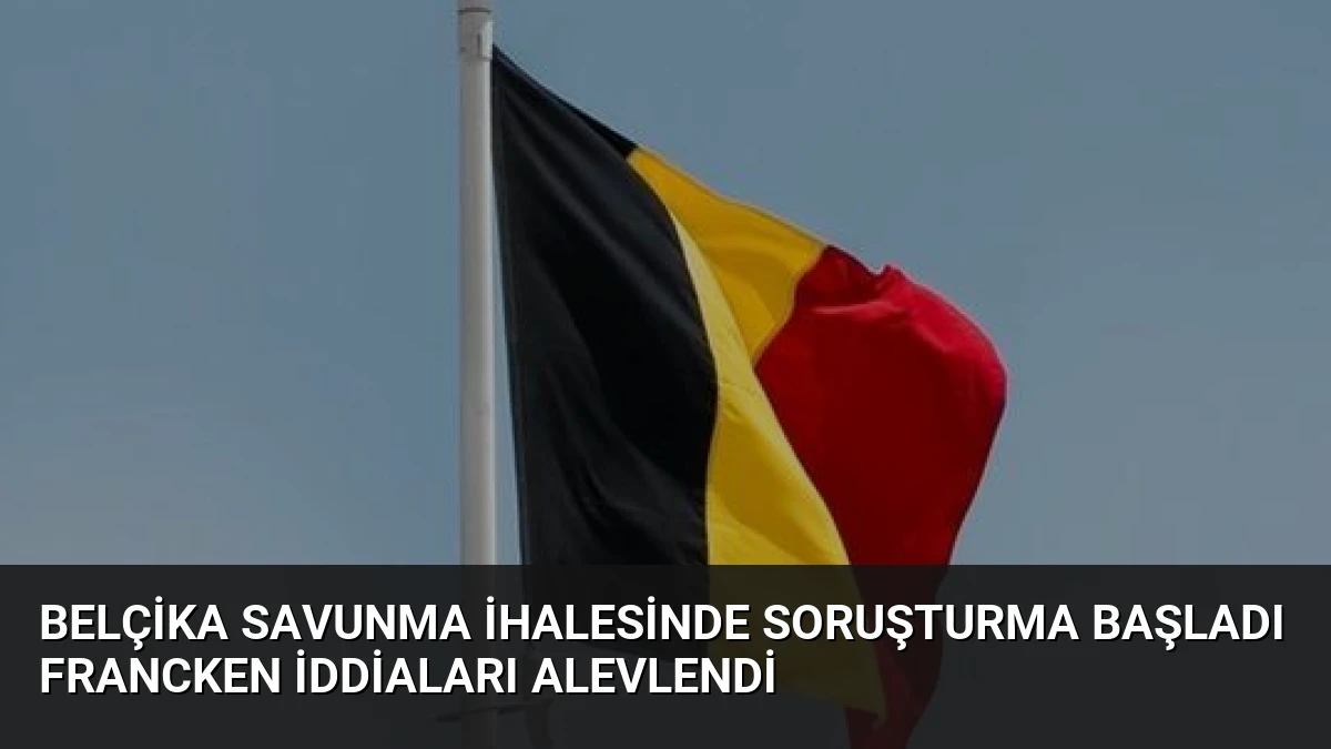 Belçika Savunma İhalesinde Soruşturma Başladı Francken İddiaları Alevlendi