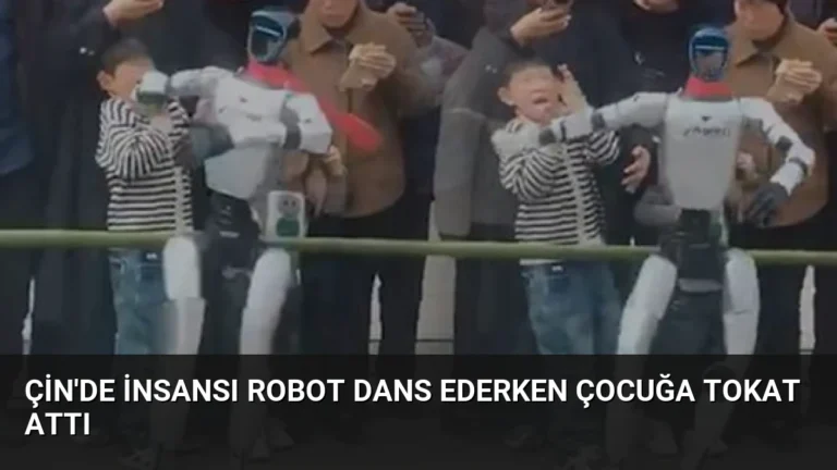 Çin’de İnsansı Robot Dans Ederken Çocuğa Tokat Attı