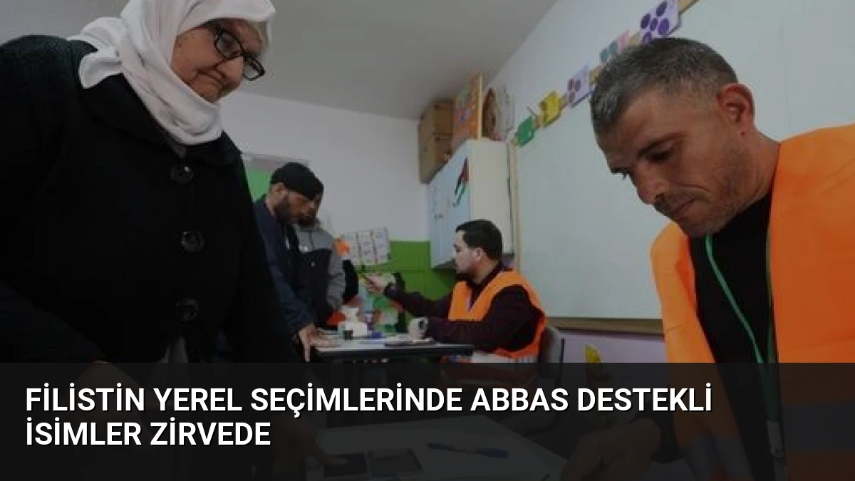 Filistin Yerel Seçimlerinde Abbas Destekli İsimler Zirvede