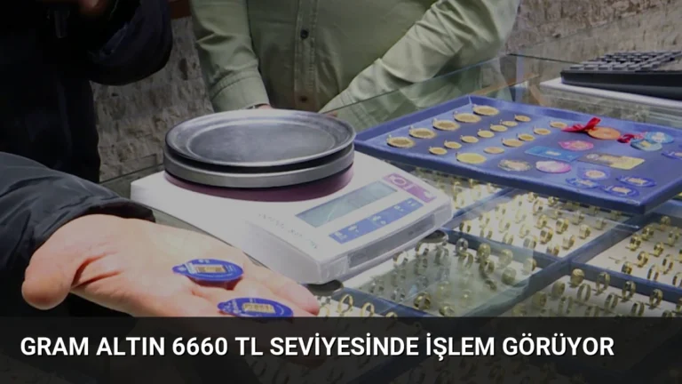 Gram Altın 6660 TL Seviyesinde İşlem Görüyor