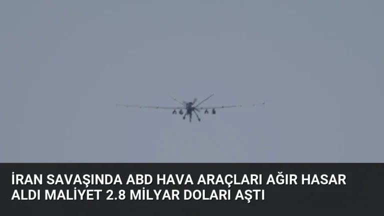 İran Savaşında ABD Hava Araçları Ağır Hasar Aldı Maliyet 2.8 Milyar Doları Aştı