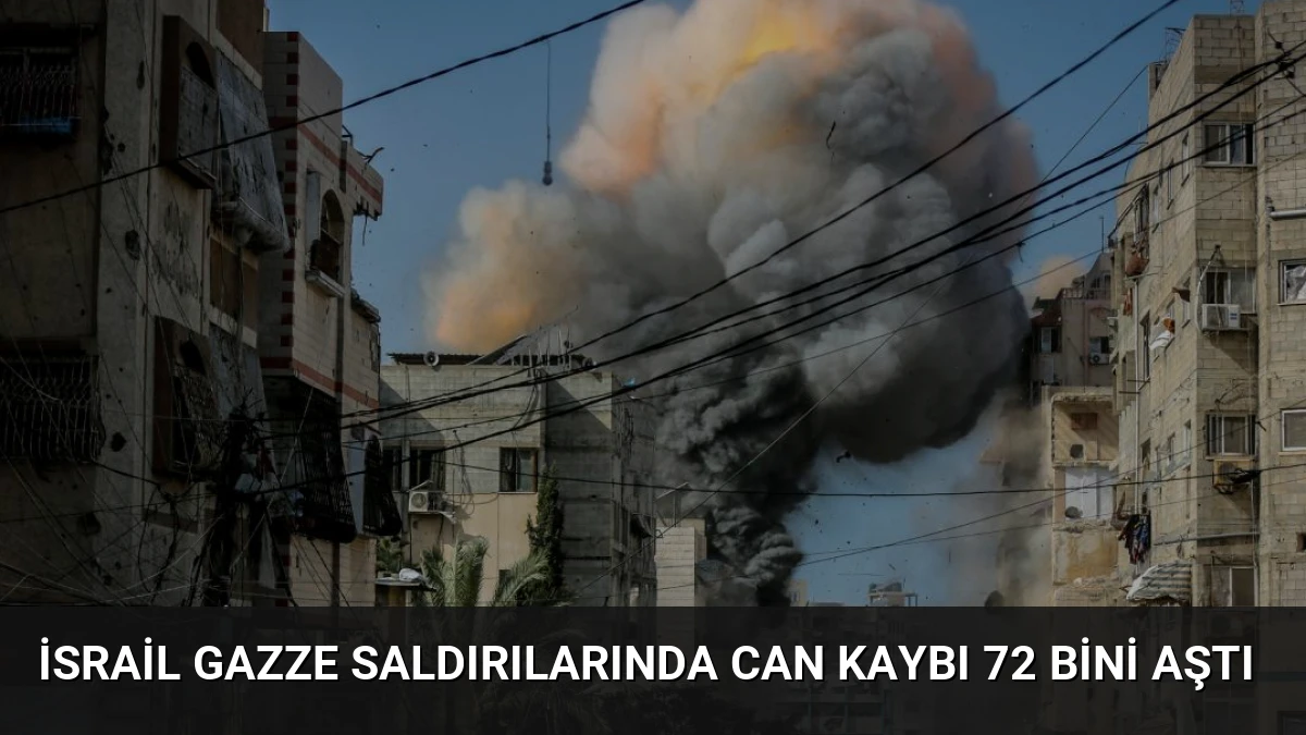 İsrail Gazze Saldırılarında Can Kaybı 72 Bini Aştı