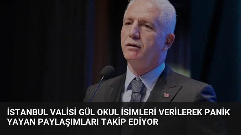 İstanbul Valisi Gül Okul İsimleri Verilerek Panik Yayan Paylaşımları Takip Ediyor