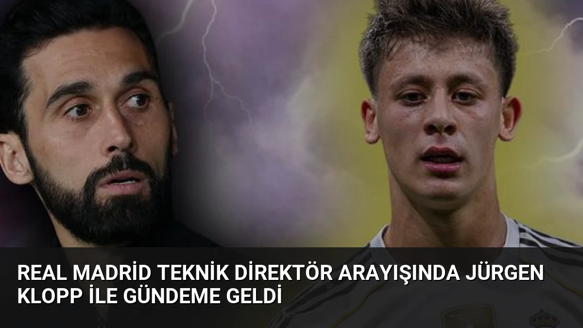 Real Madrid Teknik Direktör Arayışında Jürgen Klopp İle Gündeme Geldi