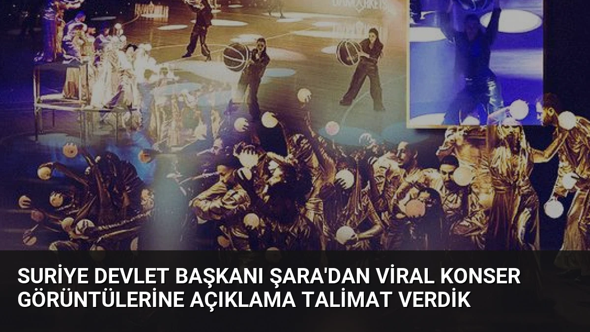 Suriye Devlet Başkanı Şara’dan Viral Konser Görüntülerine Açıklama Talimat Verdik