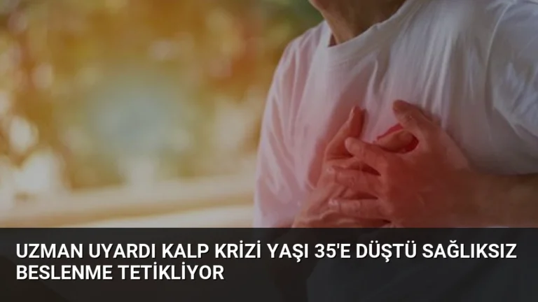 Uzman Uyardı Kalp Krizi Yaşı 35’e Düştü Sağlıksız Beslenme Tetikliyor