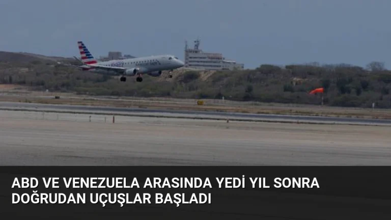 ABD ve Venezuela Arasında Yedi Yıl Sonra Doğrudan Uçuşlar Başladı