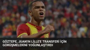 Göztepe, Juan’ın Lille’e Transferi İçin Görüşmelerini Yoğunlaştırdı