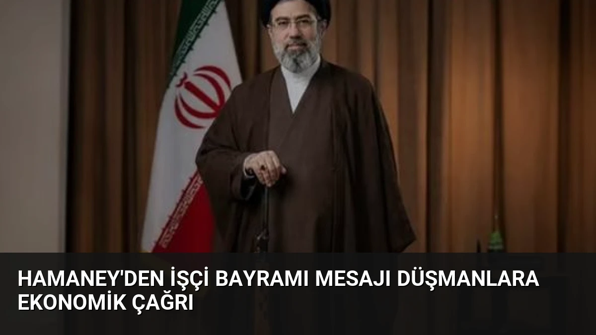 Hamaney’den İşçi Bayramı Mesajı Düşmanlara Ekonomik Çağrı