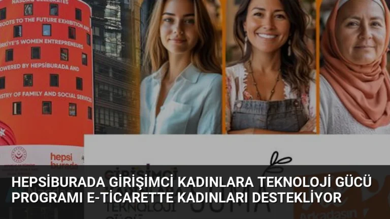 Hepsiburada Girişimci Kadınlara Teknoloji Gücü Programı E-ticarette Kadınları Destekliyor