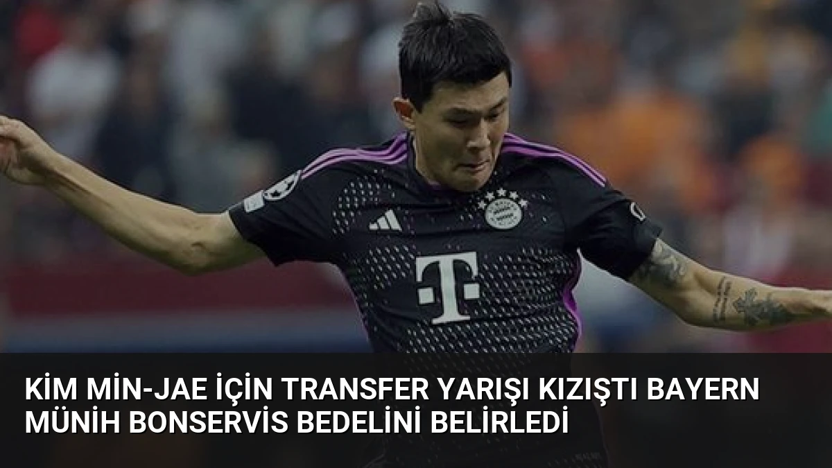 Kim Min-Jae İçin Transfer Yarışı Kızıştı Bayern Münih Bonservis Bedelini Belirledi