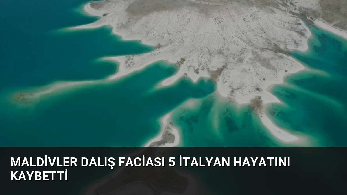 Maldivler Dalış Faciası 5 İtalyan Hayatını Kaybetti