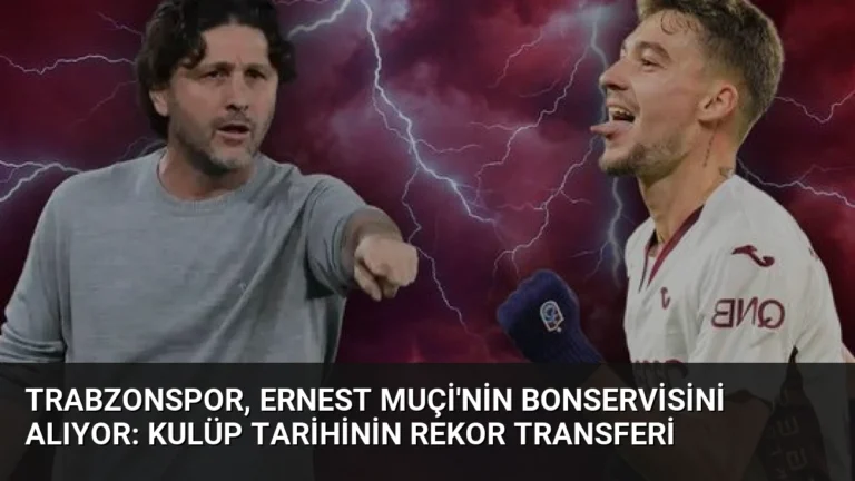 Trabzonspor, Ernest Muçi’nin Bonservisini Alıyor: Kulüp Tarihinin Rekor Transferi