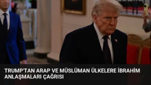 Trump’tan Arap ve Müslüman Ülkelere İbrahim Anlaşmaları Çağrısı
