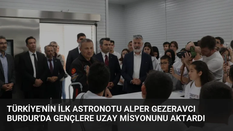 Türkiye’nin İlk Astronotu Alper Gezeravcı Burdur’da Gençlere Uzay Misyonunu Aktardı
