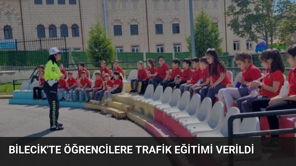 Bilecik’te Öğrencilere Trafik Eğitimi Verildi