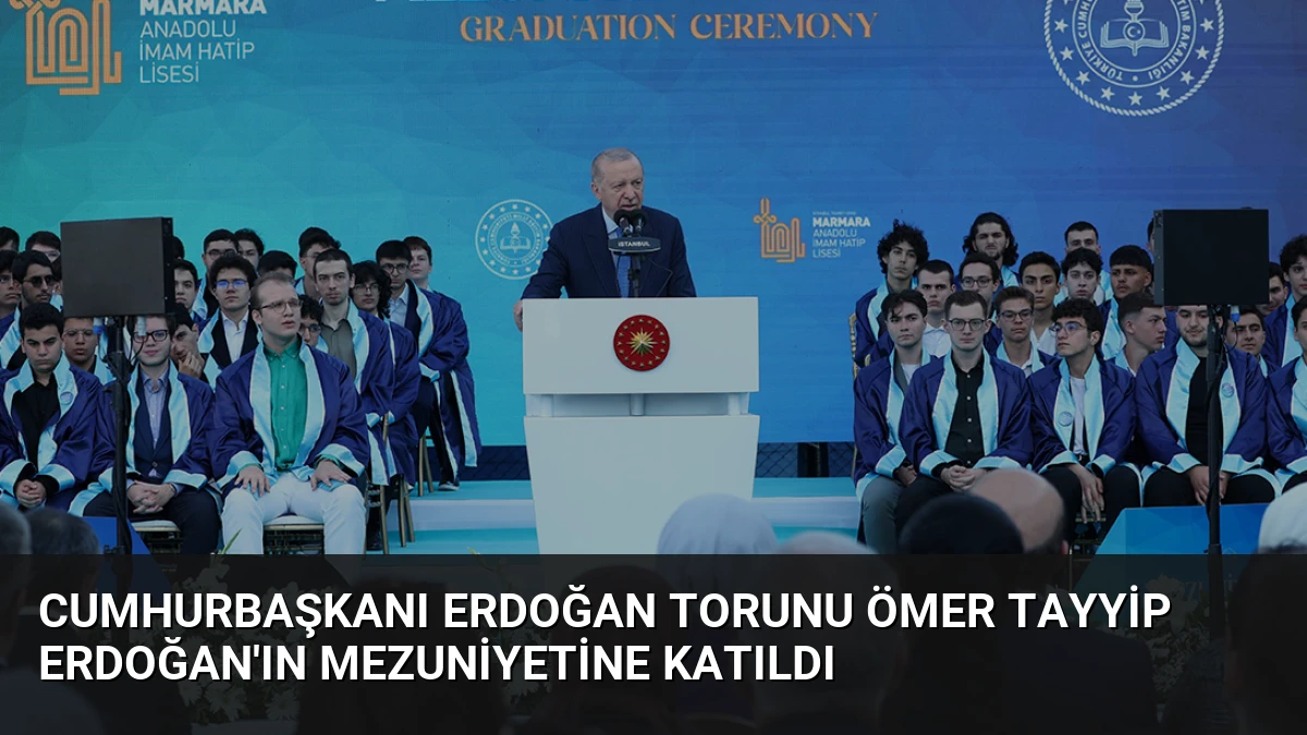 Cumhurbaşkanı Erdoğan torunu Ömer Tayyip Erdoğan’ın mezuniyetine katıldı