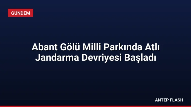 Abant Gölü Milli Parkında Atlı Jandarma Devriyesi Başladı
