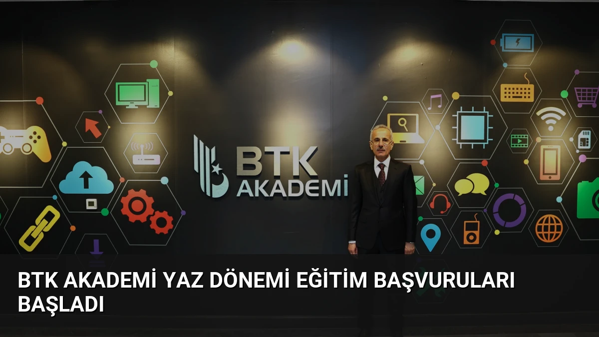 BTK Akademi Yaz Dönemi Eğitim Başvuruları Başladı