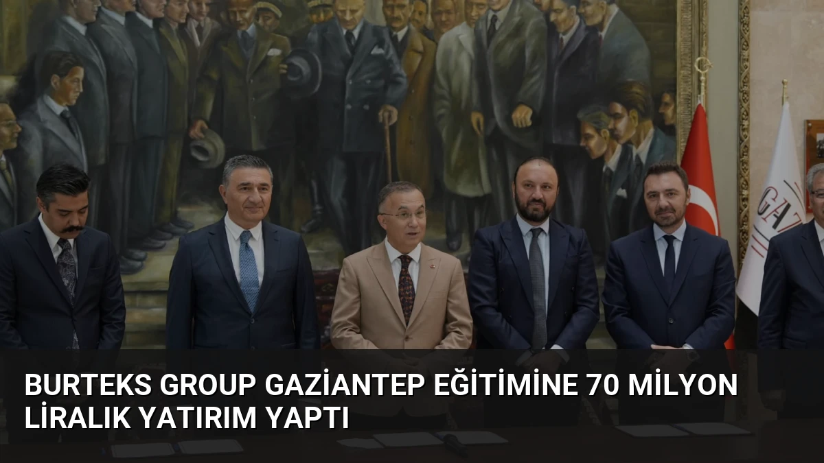 Burteks Group Gaziantep Eğitimine 70 Milyon Liralık Yatırım Yaptı