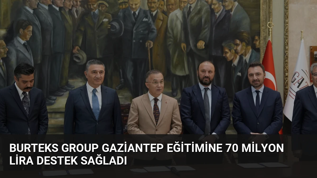 Burteks Group Gaziantep Eğitimine 70 Milyon Lira Destek Sağladı