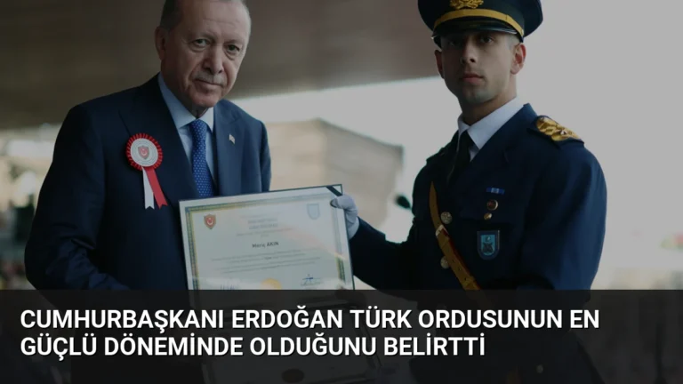 Cumhurbaşkanı Erdoğan Türk Ordusunun En Güçlü Döneminde Olduğunu Belirtti