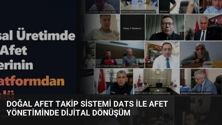Doğal Afet Takip Sistemi DATS ile Afet Yönetiminde Dijital Dönüşüm