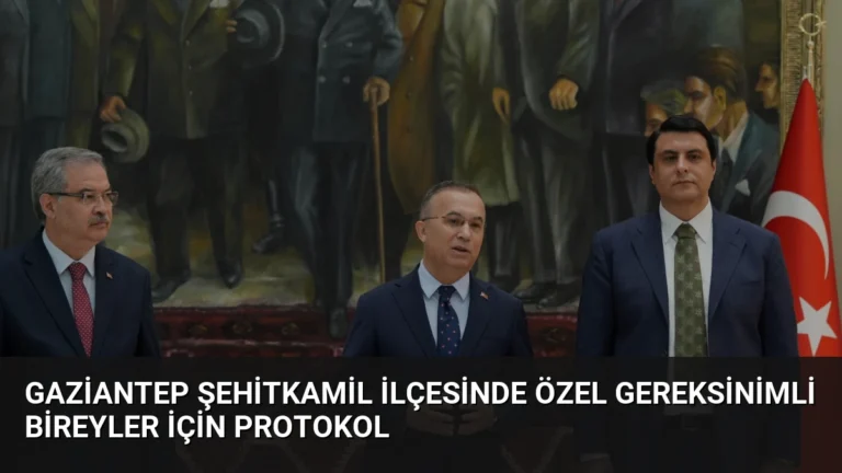 Gaziantep Şehitkamil İlçesinde Özel Gereksinimli Bireyler İçin Protokol