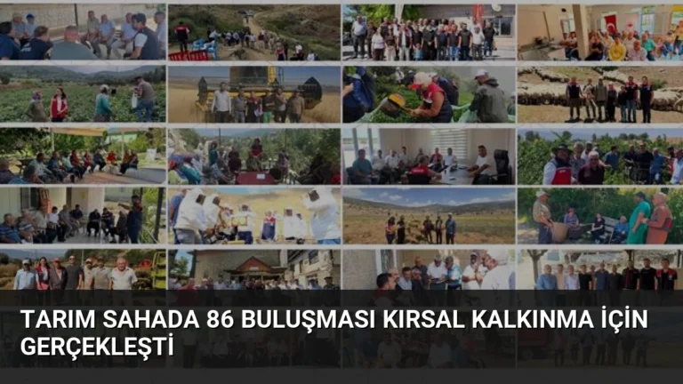 Tarım Sahada 86 Buluşması Kırsal Kalkınma İçin Gerçekleşti