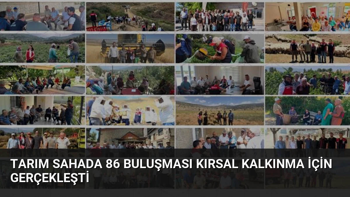 Tarım Sahada 86 Buluşması Kırsal Kalkınma İçin Gerçekleşti