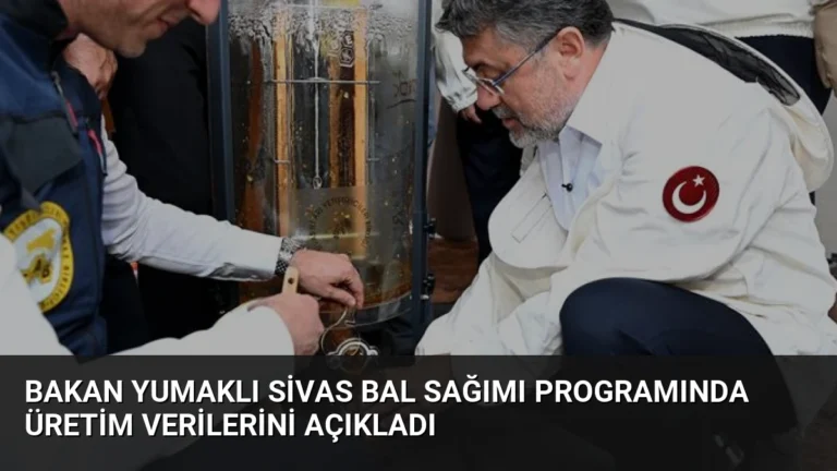 Bakan Yumaklı Sivas Bal Sağımı Programında Üretim Verilerini Açıkladı