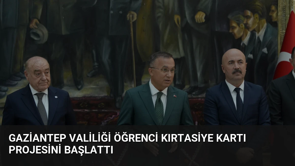 Gaziantep Valiliği Öğrenci Kırtasiye Kartı Projesini Başlattı
