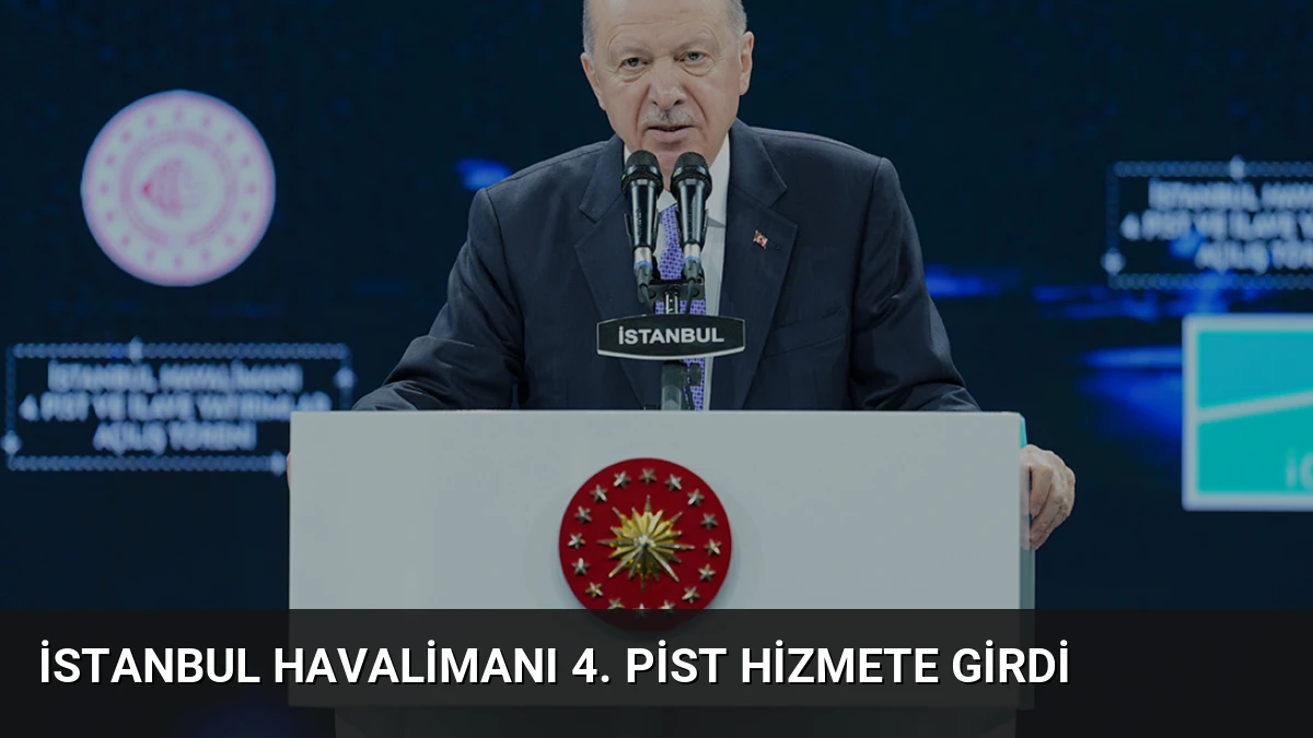 İstanbul Havalimanı 4. Pist Hizmete Girdi