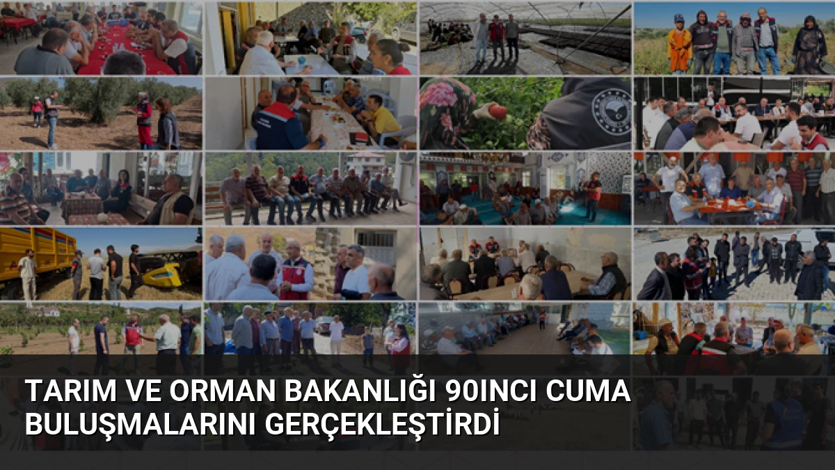 Tarım ve Orman Bakanlığı 90ıncı Cuma Buluşmalarını Gerçekleştirdi