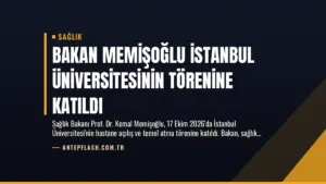 Bakan Memişoğlu İstanbul Üniversitesinin Törenine Katıldı