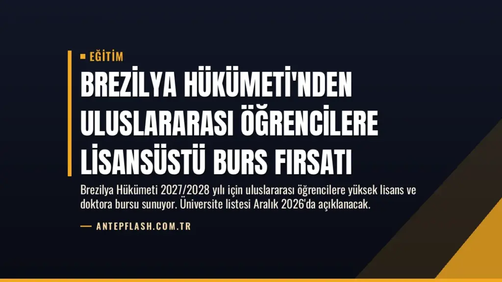 Brezilya Hükümeti'nden Uluslararası Öğrencilere Lisansüstü Burs Fırsatı