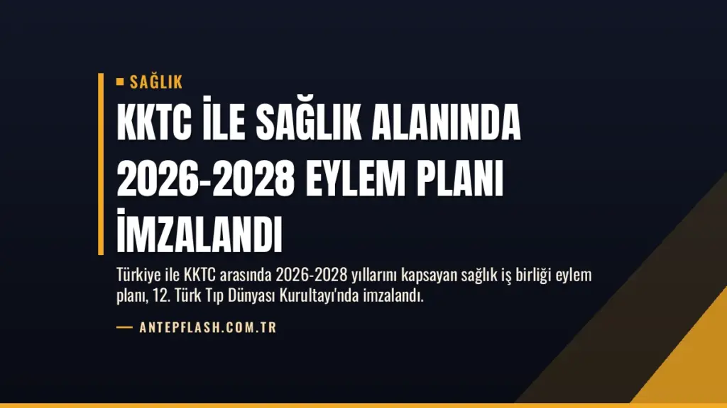 KKTC ile Sağlık Alanında 2026-2028 Eylem Planı İmzalandı