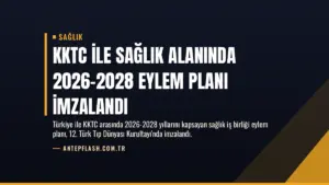 KKTC ile Sağlık Alanında 2026-2028 Eylem Planı İmzalandı