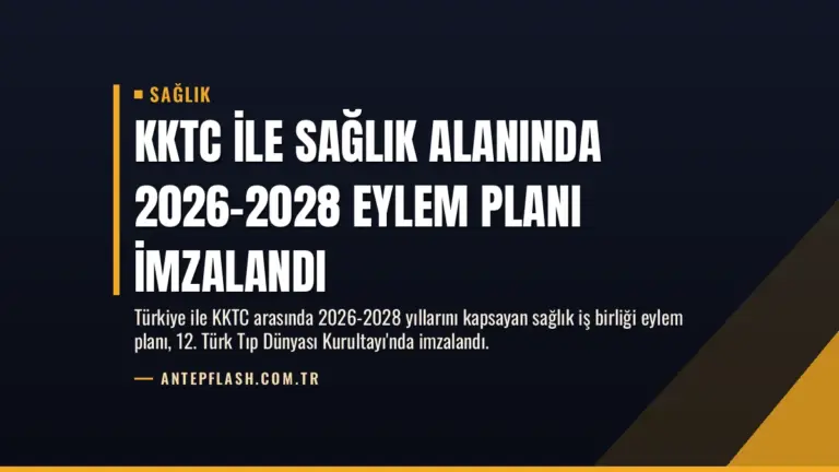 KKTC ile Sağlık Alanında 2026-2028 Eylem Planı İmzalandı