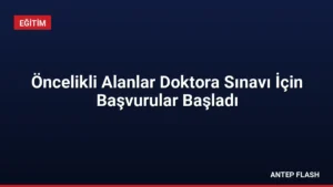 Öncelikli Alanlar Doktora Sınavı İçin Başvurular Başladı