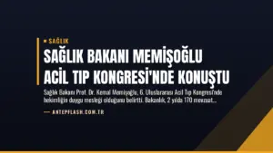 Sağlık Bakanı Memişoğlu Acil Tıp Kongresi’nde Konuştu