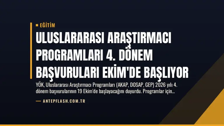 Uluslararası Araştırmacı Programları 4. Dönem Başvuruları Ekim’de Başlıyor
